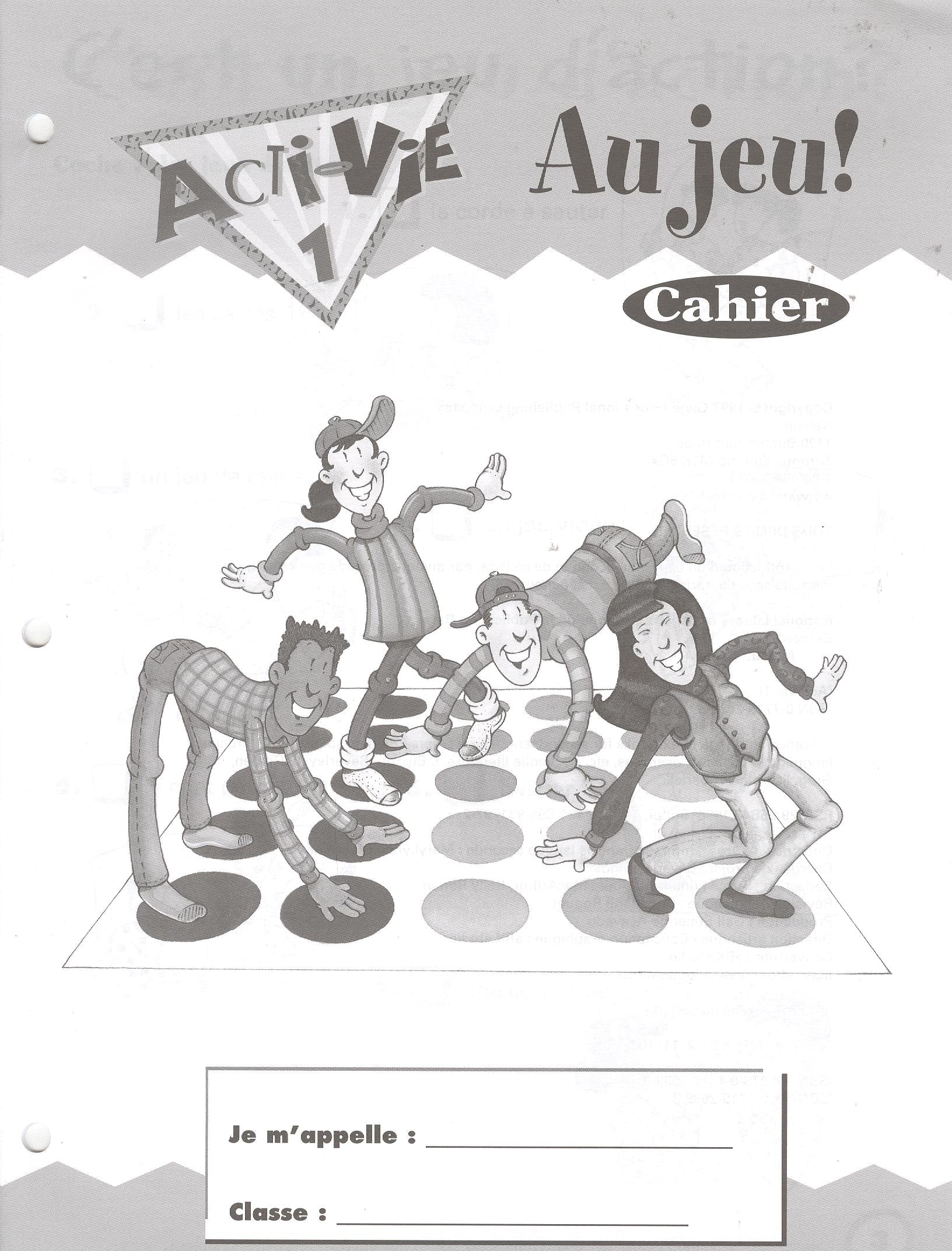 Acti-Vie 1: Au jeu! Cahier