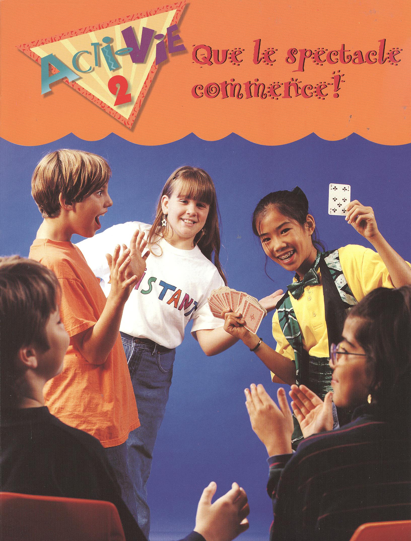 Acti-Vie 2: Que le spectacle commence!