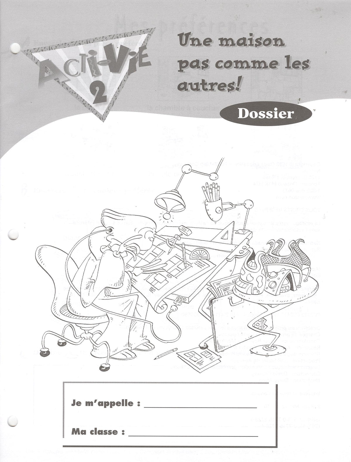 Acti-Vie 2: Une maison pas comme les autres! Dossier