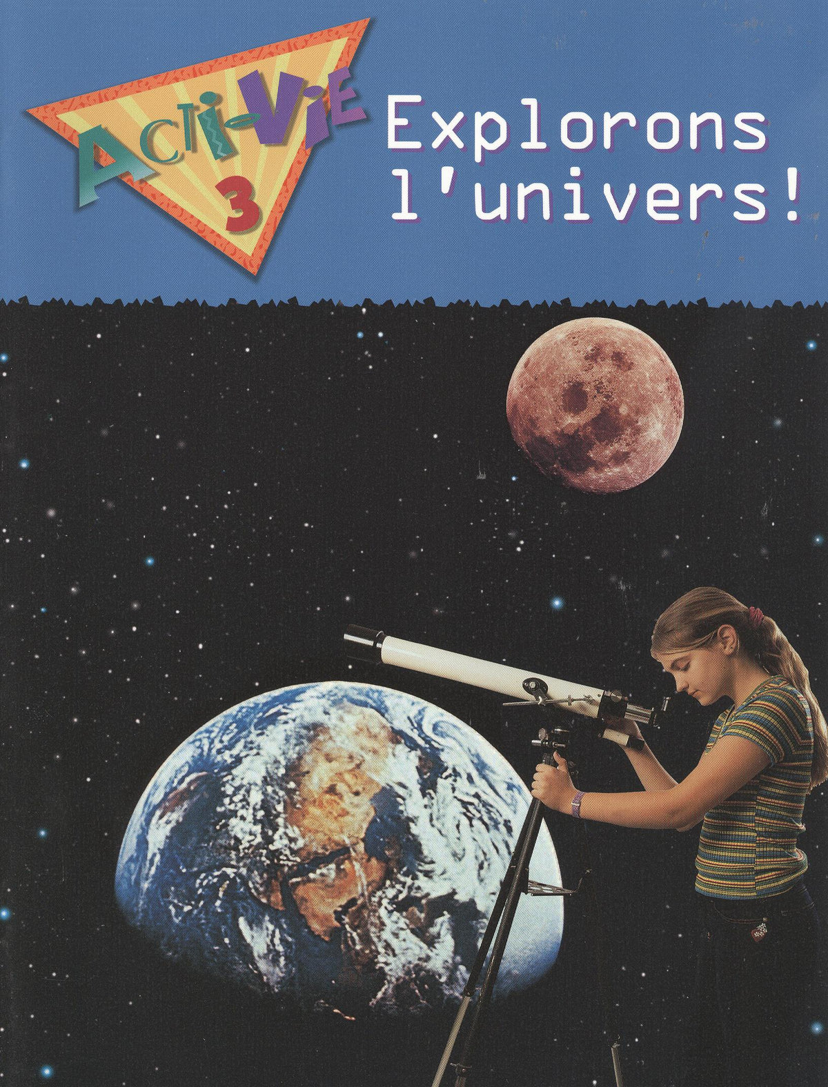 Acti-Vie 3: Explorons l'univers!