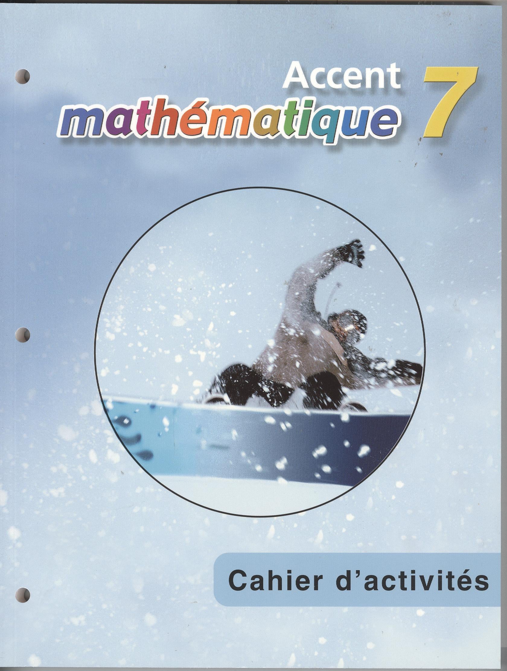 Accent Mathematique 7 Cahier d"activites