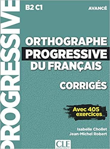Corrigés orthographe progressive du français niveau avancé (NC)