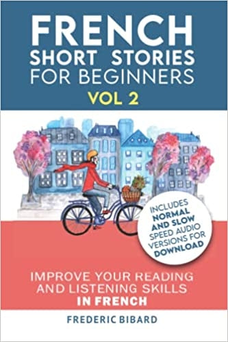 French Short Stories For Beginners - Volume 2