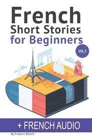 French Short Stories For Beginners - Volume 3
