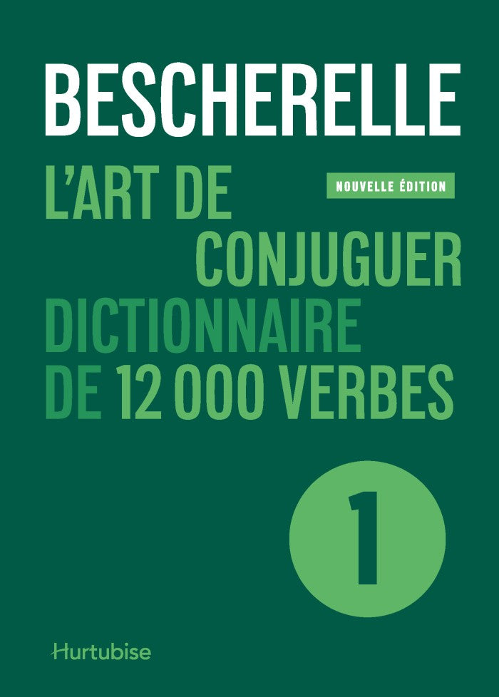 Bescherelle L'Art de Conjuguer 1