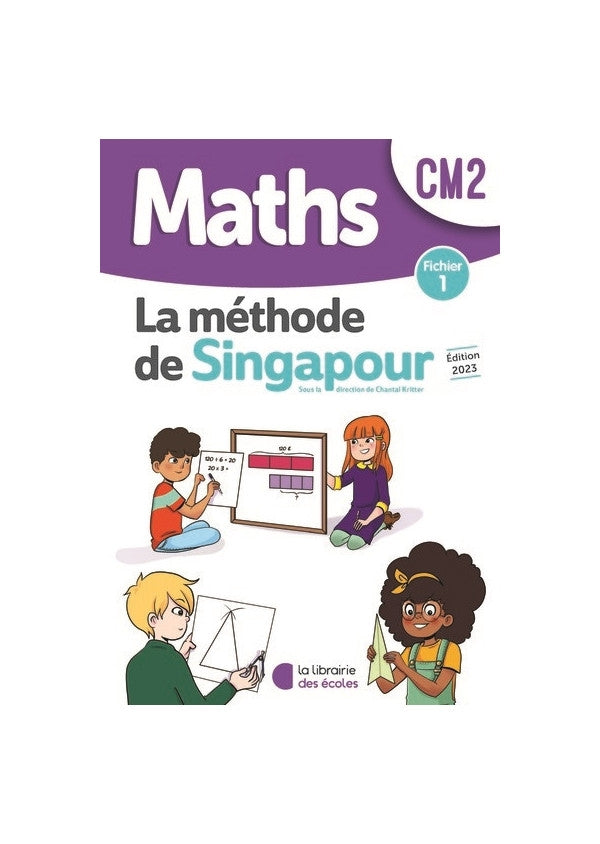 Mathématiques CM2 - Méthode de Singapour - fichier 1 edition 2023
