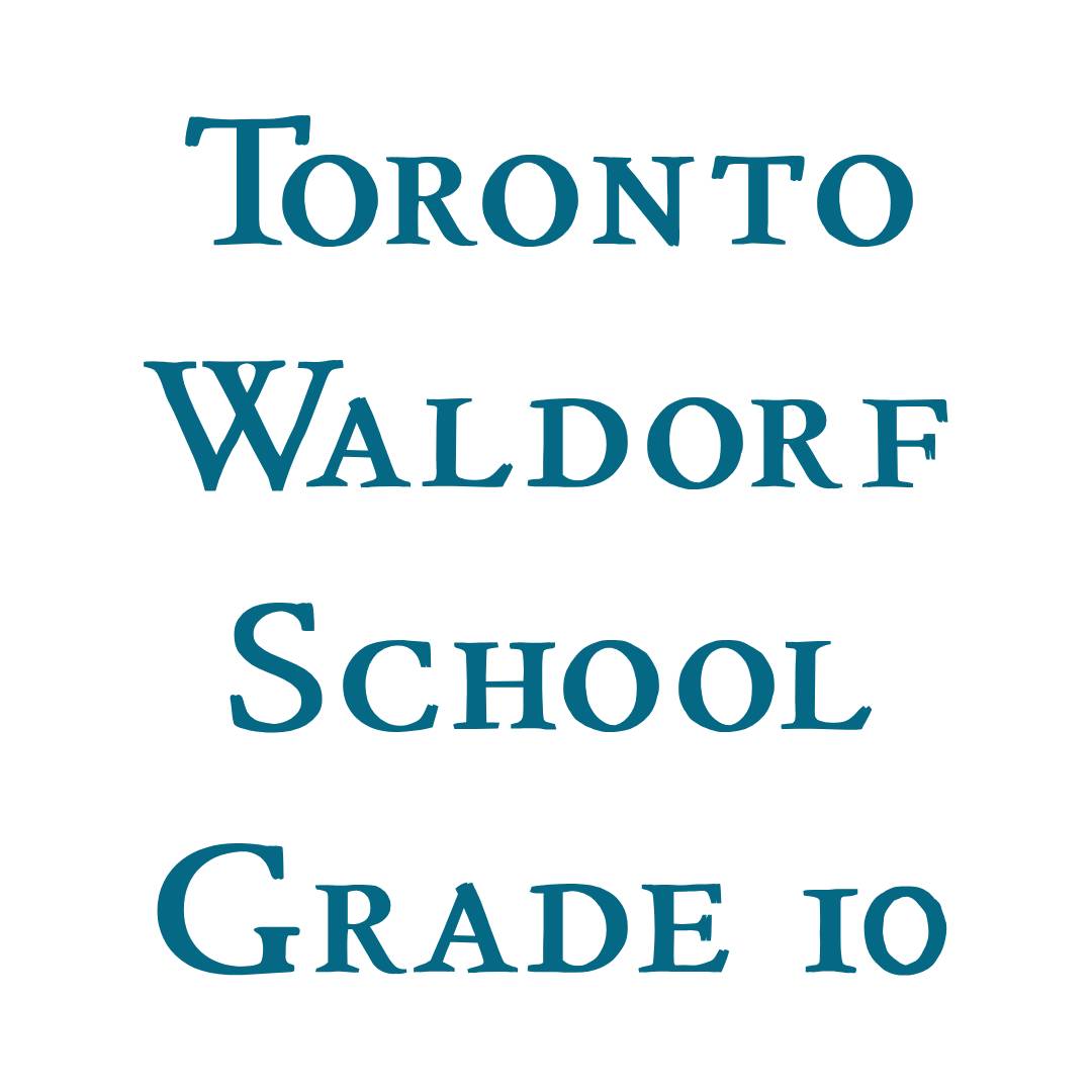 Toronto Waldorf School Grade 10